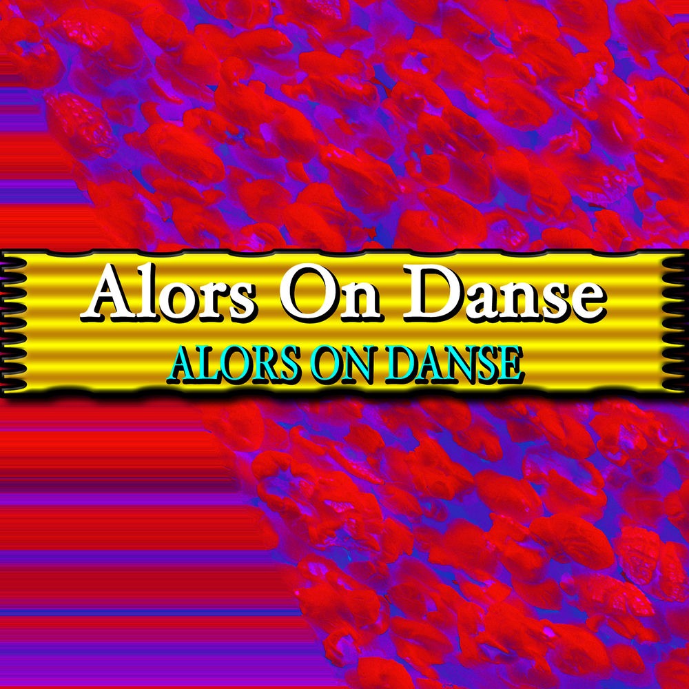 Alors On Danse
