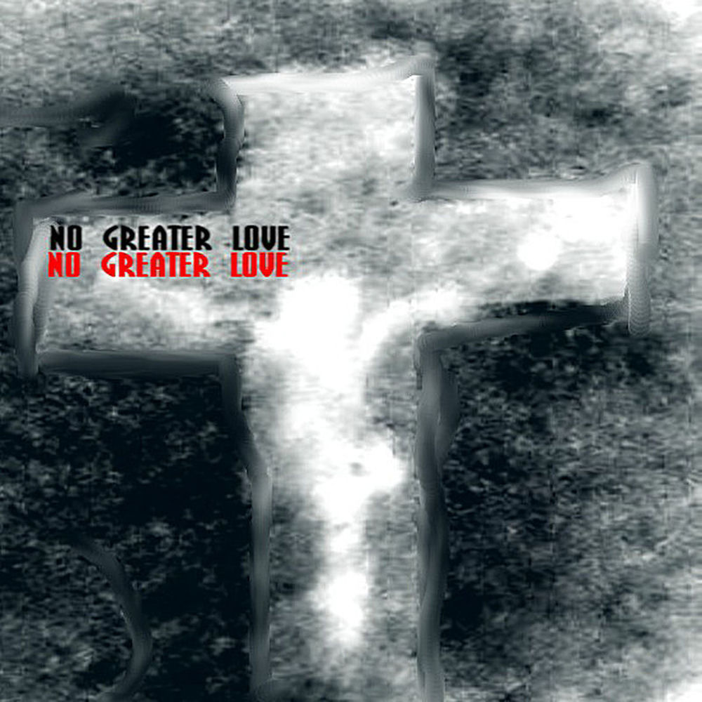 No Greater Love
