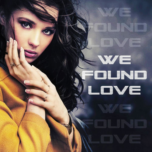We Found Love