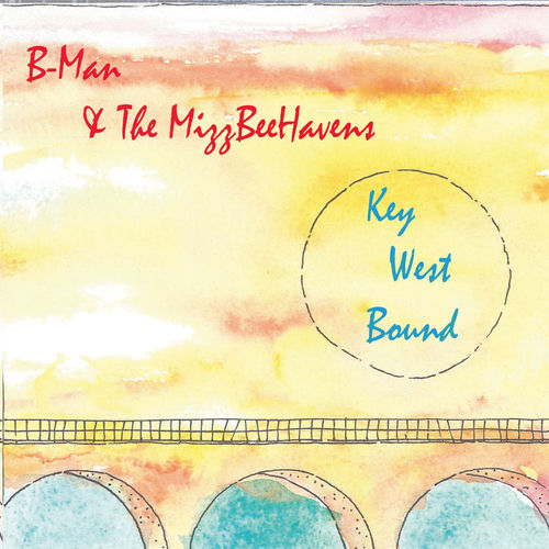 B-Man & The Mizzbeehavens