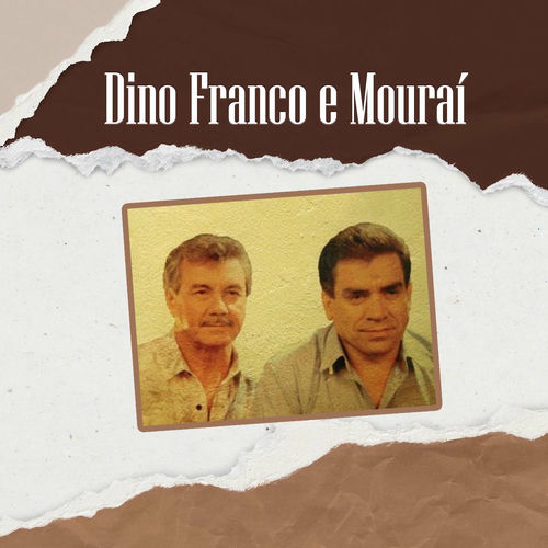 Dino Franco E Mourai