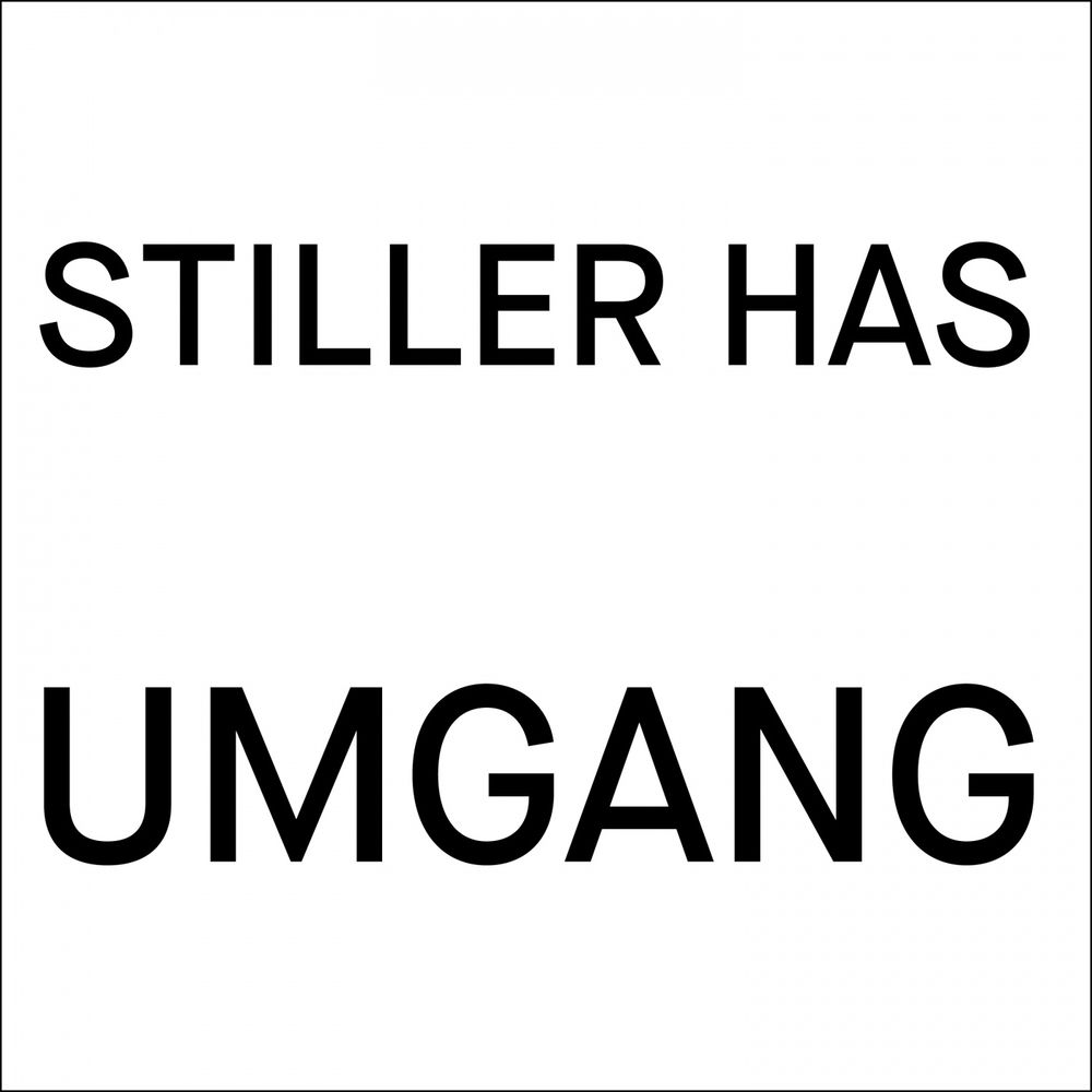 Stiller Has