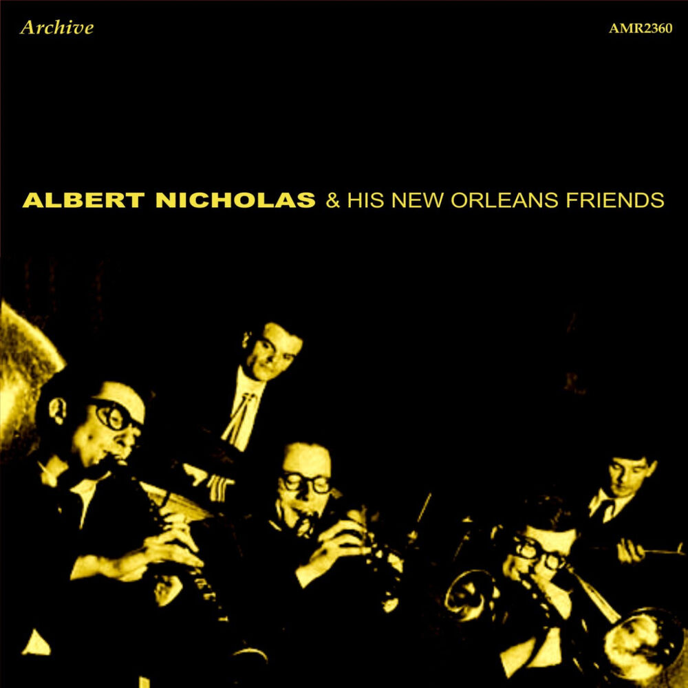 Albert Nicholas and His New Orleans Friends