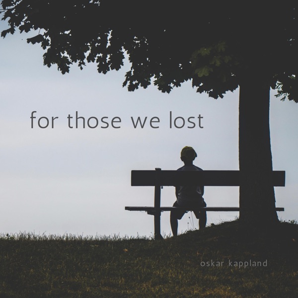 For Those We Lost