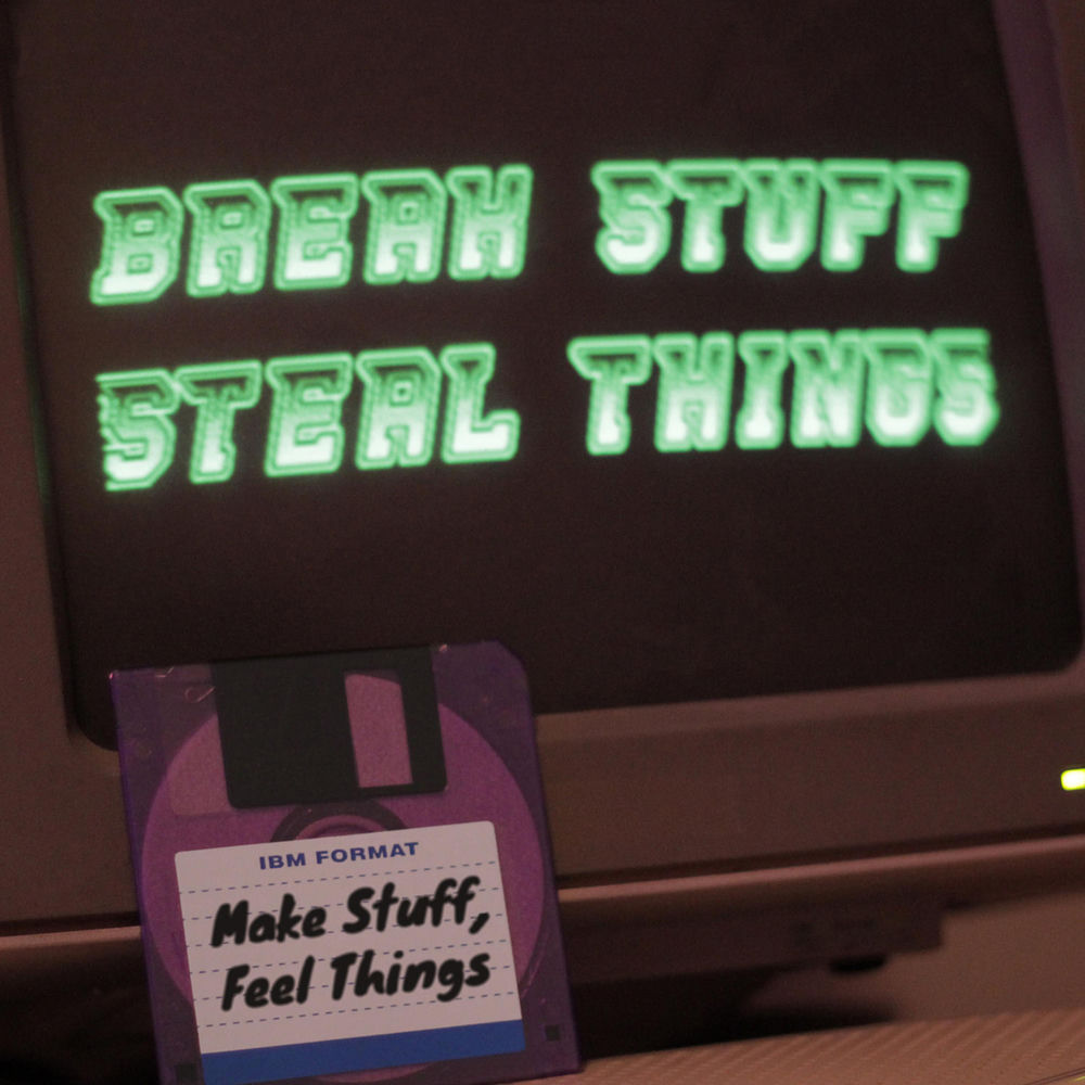 Break Stuff Steal Things