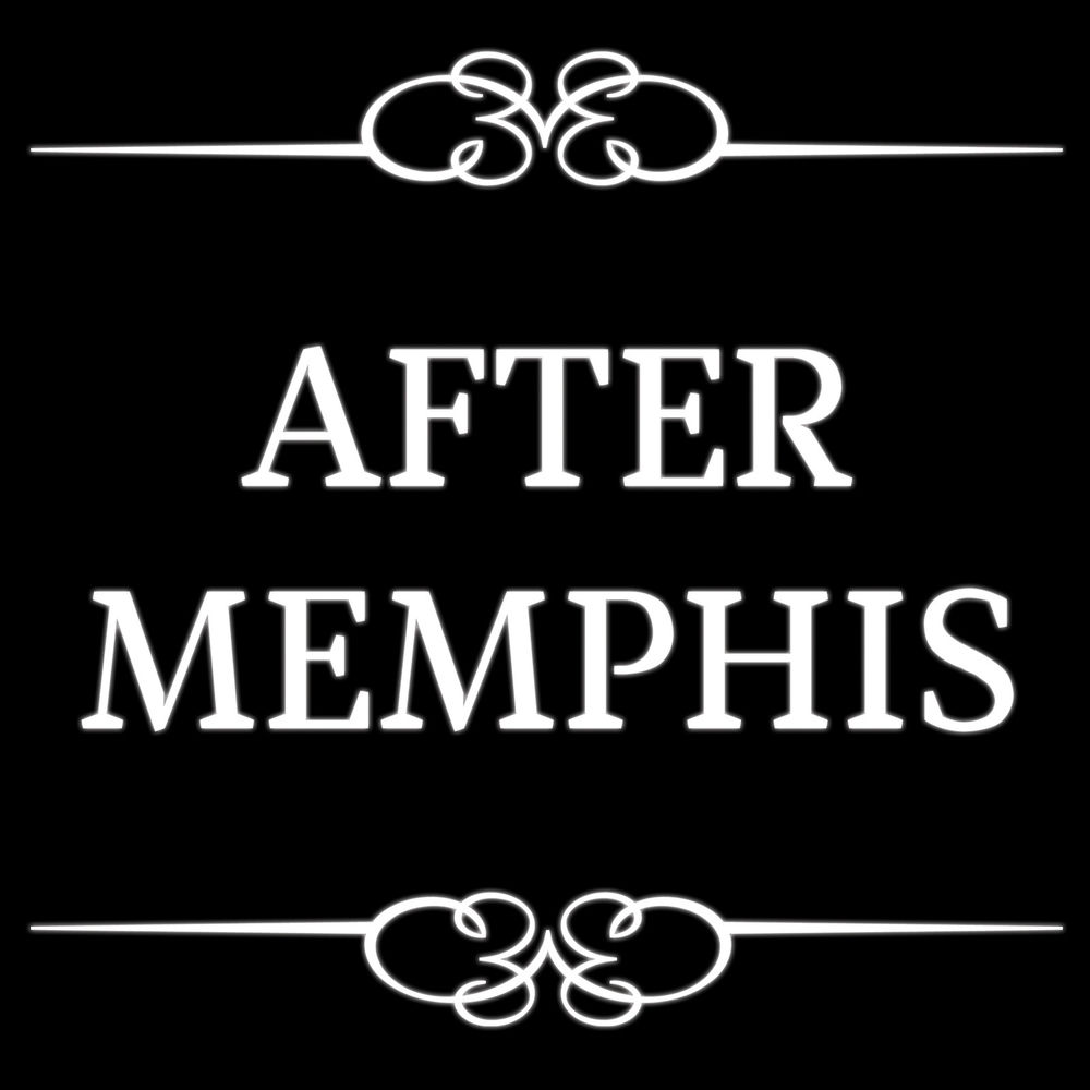 After Memphis