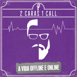 2 CARAS 1 CALL EP02 A Vida Offline e Online