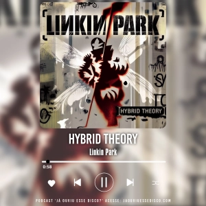 EP 137 Hybrid Theory - Linkin Park