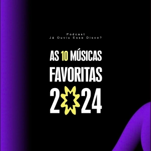As 10 Músicas Favoritas de 2024