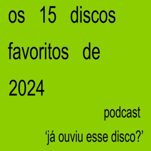 Os 15 Discos Favoritos de 2024