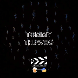 Cine de barra 4x09 - Tommy The Who (disco + peli)