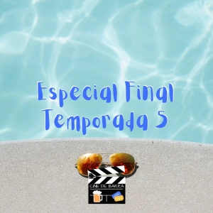 Cine de barra 5x14 - Especial Fin Temporada 5