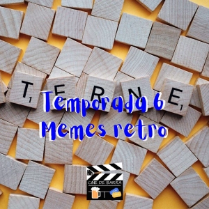 Cine de barra 6x01 - Temporada 6 y memes retro
