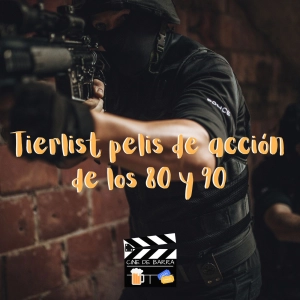 Cine de barra 6x06 - Tierlist de cine de acción de los 80 y 90