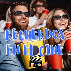 Cine de barra 7x11 - Recuerdos en el cine