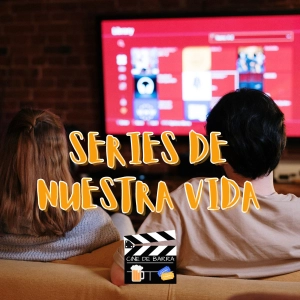 Cine de barra 8x01 - Series de nuestra vida