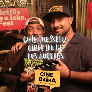 Cine de barra 10x09 - Guía Turística Cinéfila de Los Ángeles