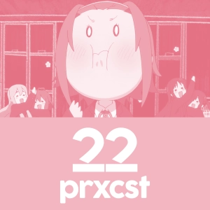 ProxCast Ep.22 – Wie man gute Anime findet (und Freunde)