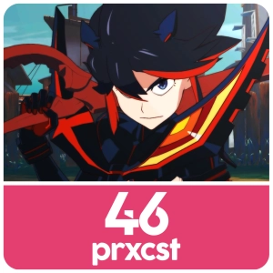 ProxCast Ep.46 – KILL LA KILL!