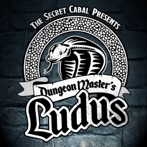 Dungeon Masters Ludus 05: Artful Allies, Villains, and Nobodies