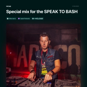 Special mix for the SPEAK TO BASH Channel