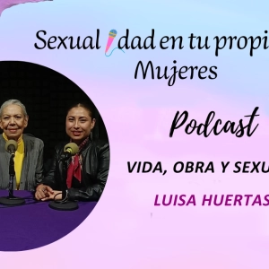1494. Vida, obra y sexualidad: Luisa Huertas