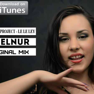 Let’s Go Project — Le Le Ley (DJ ELNUR REMIX) (7)
