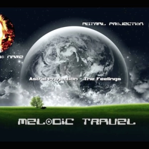 Man With No Name and Astral Projection melodic travel compiled by Aeropace