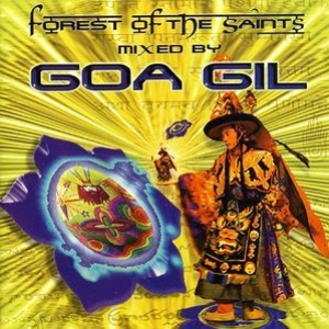 Goa Gil ‎— Forest Of The Saints — 1998