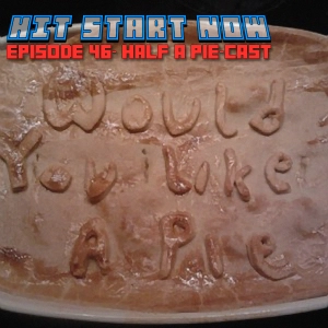 Hit Start Now 46 - Half a Pie-Cast