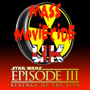 Mass Movicide UK 150 Star Wars Episode III: Revenge of the Sith