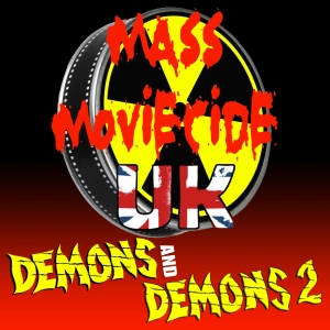 Mass Movicide UK 156 Demons and Demons 2