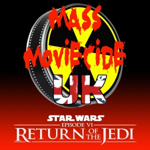 Mass Movicide UK 53 Star Wars Episode VI: Return of the Jedi