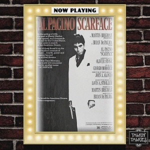 Talkin' Talkies 54 - Scarface (1983)