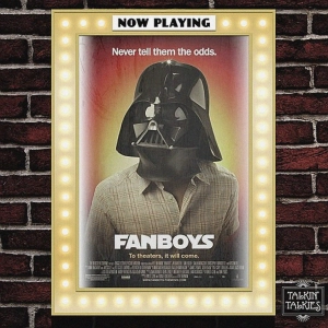 Talkin' Talkiues 55 - Fanboys