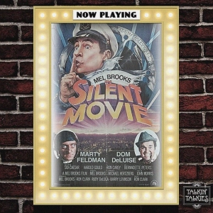 Talkin' Talkies 57 - Silent Movie