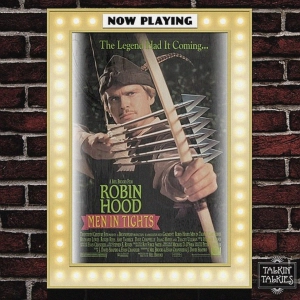 Talkin' Talkies Robin Hood: Men in Tights