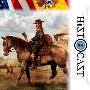 HistoCast 286 - Estados Unidos de España III