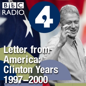 Letter from America: The Clinton Years (1997-2000)