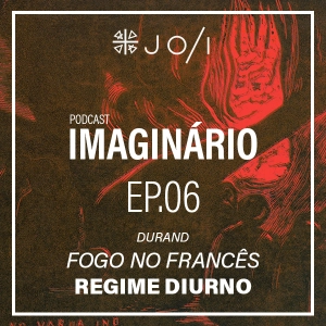 Imaginário #06 – Medo de Dormir de Porta Aberta e Fogo no Francês Safado!
