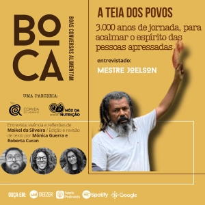 A Teia dos Povos – 3.000 anos de jornada, para acalmar o espírito das pessoas apressadas – BoCA