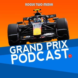 Grand Prix Podcast - F1 Review Show