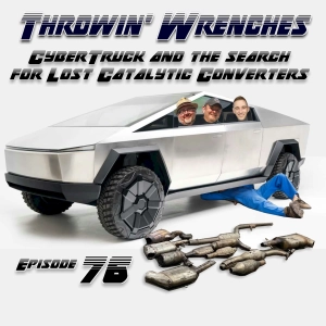 Episode 76: Cybertruck & the Search for Lost Catalytic Converters