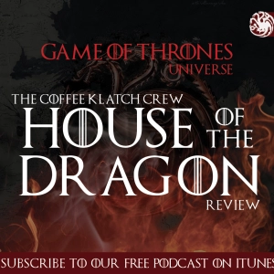 GOT - House Of The Dragon Season Prepper #1