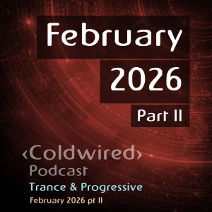 February 2026 Selection pt II (featuring Basil O'Glue, Nomas, Grum, Solarstone, Enlusion, Framewerk, Simon Doty, Gordey Tsukanov, Slusnik Luna, Mayro, Obie Fernandez, Maze 28, Cristian Hidalgo, Fefo Carfagn, Digital Mess, Auditoria, Steve Parry, Dave Hornby, Doug Crawford, Works of Intent, Marko Nastic, Etzu Mahkayah, Foley, Sleep D)