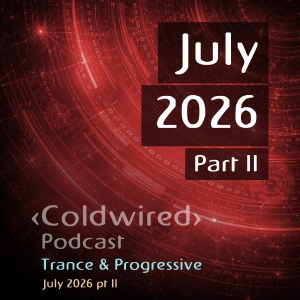July 2026 Selection pt II (featuring Hernan Cattaneo, Basil O'Glue, Nomas, Fuenka, Framewerk, ORMUS, Atmos, Cass (UK), Cendryma, R.E.E.V., Golden Girls, Mara, Hamel, Segue (IN), Alan Marshall, Tom Pavicich, AINDY, Foley, Joyce Muniz, John Fisherman, Guiliano, Audiunt, Dual 56, Critical Choice, Moa, Eev Frances, Overtown)