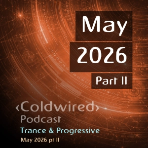 May 2026 Selection pt II (featuring John 00 Fleming, Basil O'Glue, Danny Howells, Quivver, Dave Seaman, Nomas, Astral Projection, Chris Fortier, Pablo Gargano, Underworld, Ormus, NAV (RU), Sam Hopgood, United Souls, Known Unknown, MUUI, ZOORAB, Antix, Schalllabor, San Varez, Luis M)