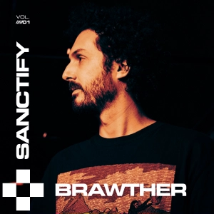 Brawther - SANCTIFY Vol 1