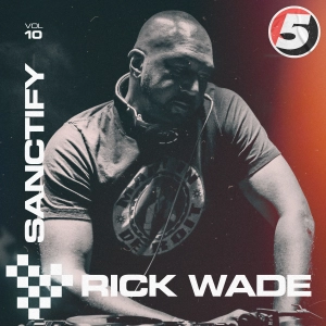 5 Mag Cover Mix: Rick Wade - Sanctify vol 10