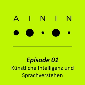 Episode 01 – Künstliche Intelligenz und Sprachverstehen